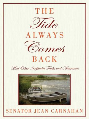 cover image of The Tide Always Comes Back: and Other Irrefutable Truths and Assurances